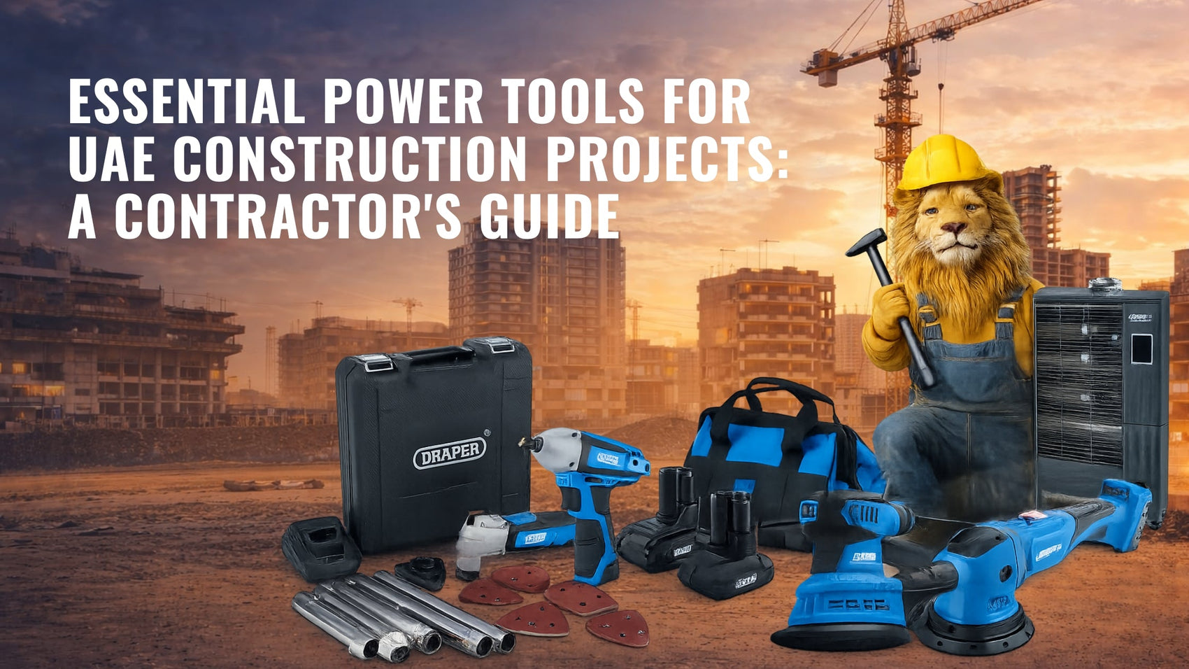 Essential Power Tools For UAE Construction Projects: A Contractor's Guide
